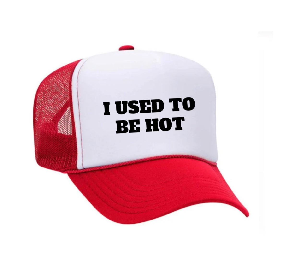 I Used To Be Hot Trucker Hat
