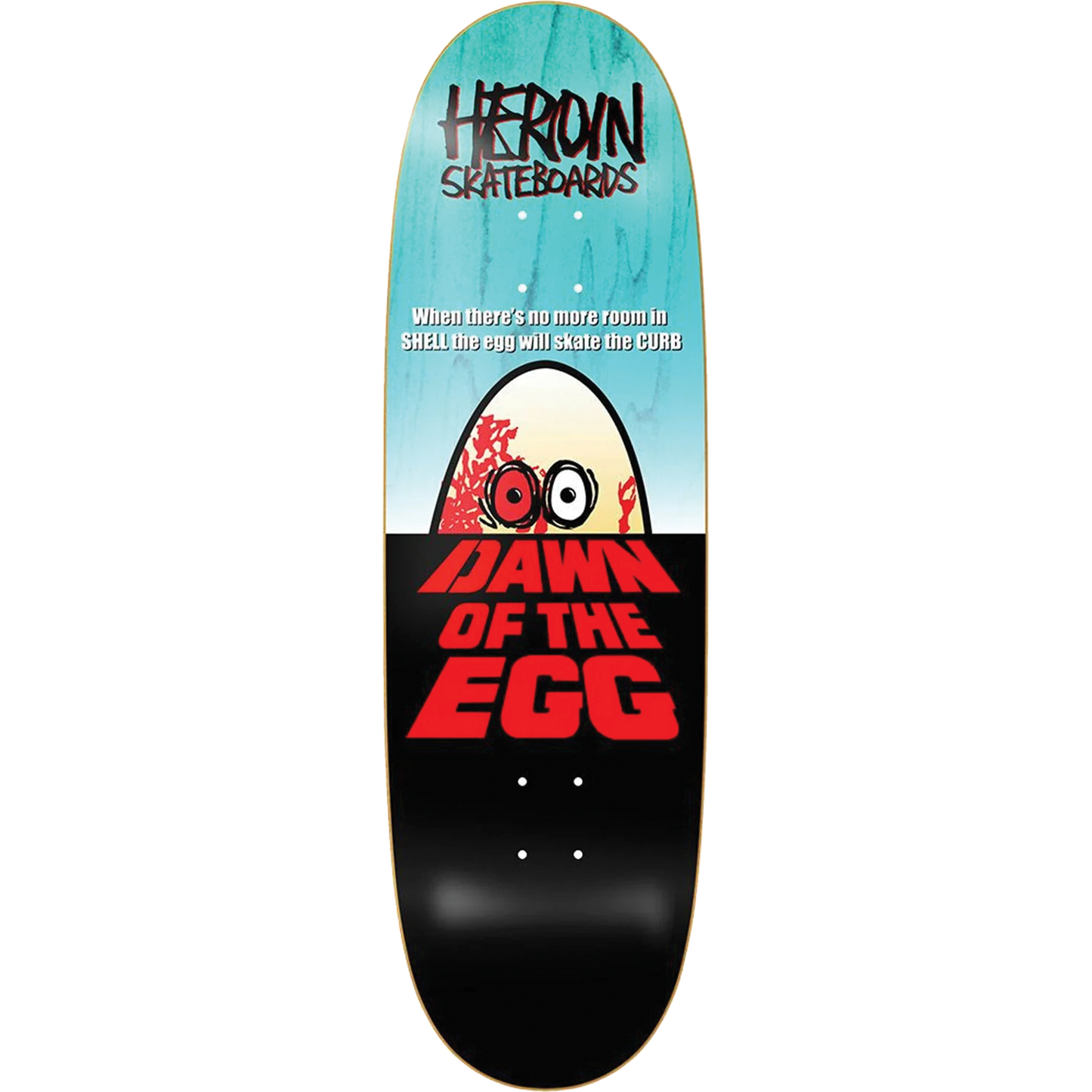 Heroin Dawn Of The Egg Skateboard Deck - 9.4"