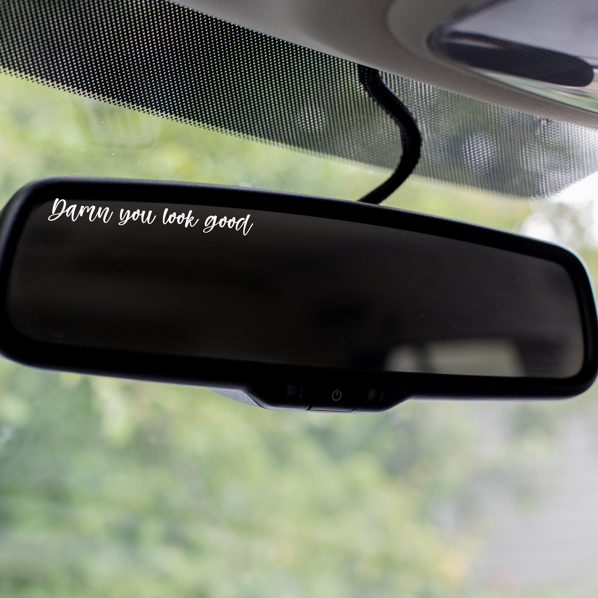 Damn You Look Good Mirror Decal