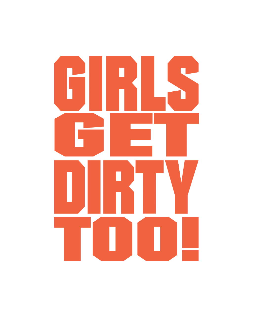 Girls Get Dirty Too! 3.0 4" x 3"