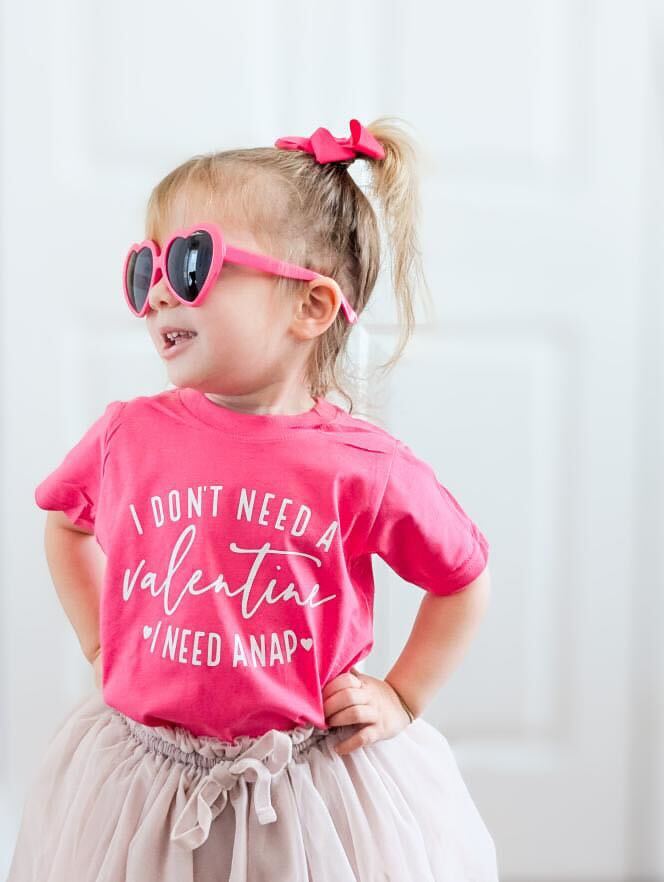 I Don't Need A Valentine, I Need A Nap Toddler/Infant T-Shirt