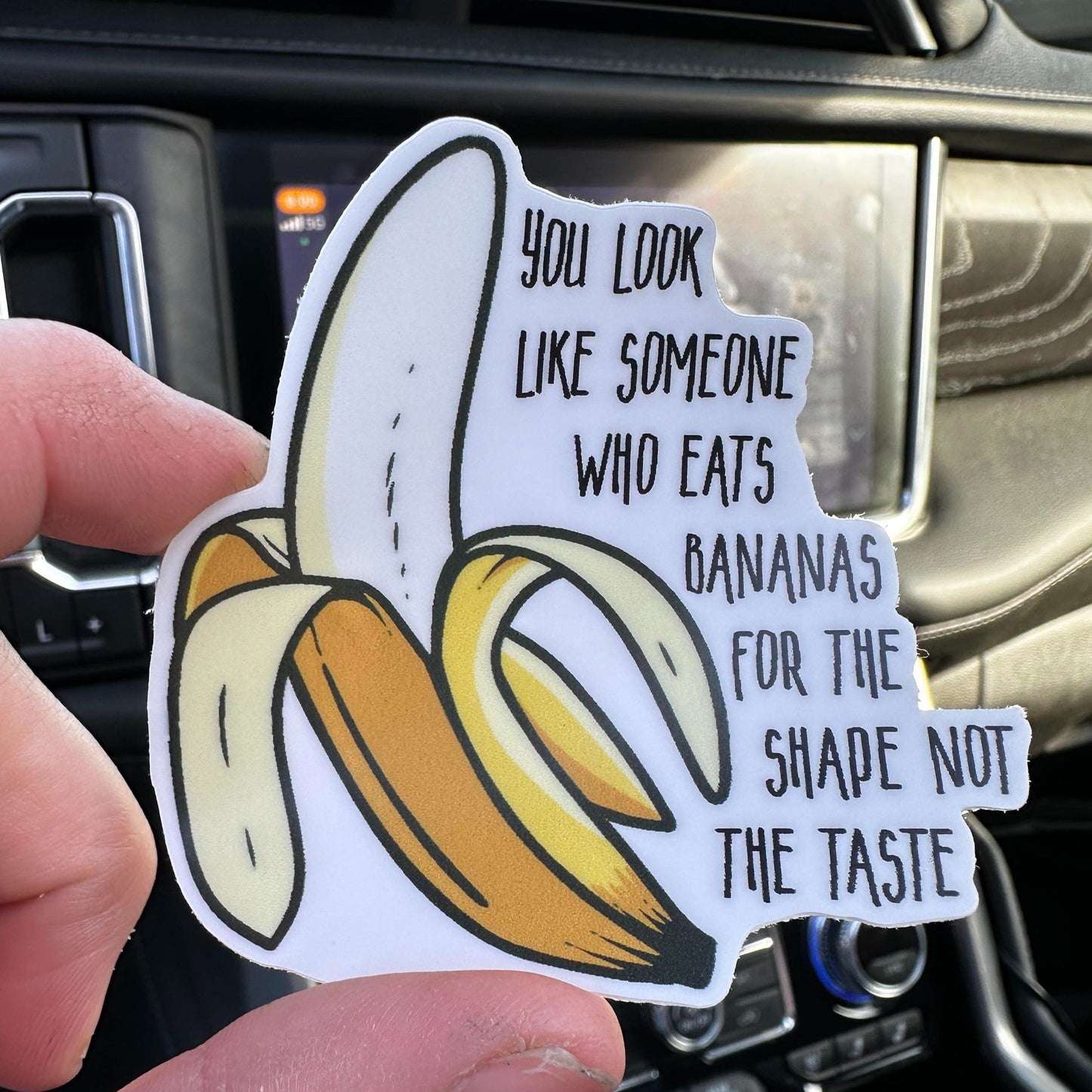 You Look Like Someone Who Likes to Eat Bananas Sticker