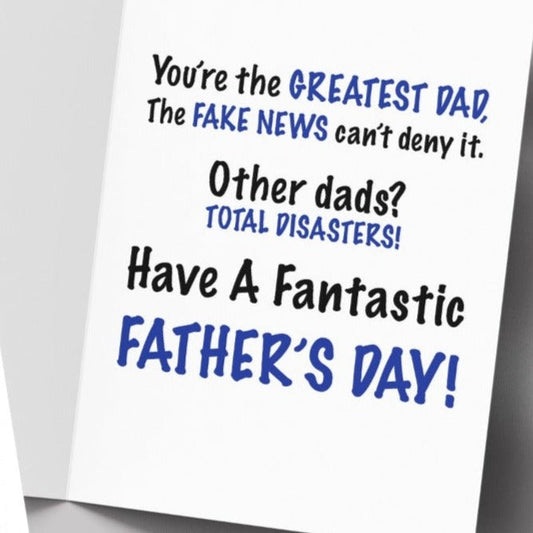 Trump Father's Day Card - The FAKE NEWS Can't Deny It!