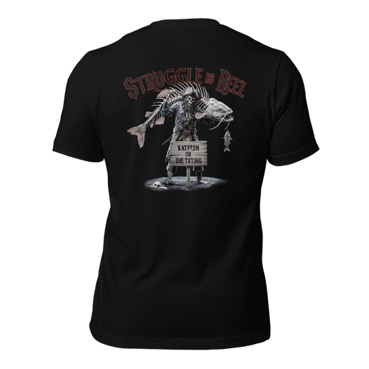 LIMITED Edition "THE STRUGGLE is REEL" Tee-Shirts