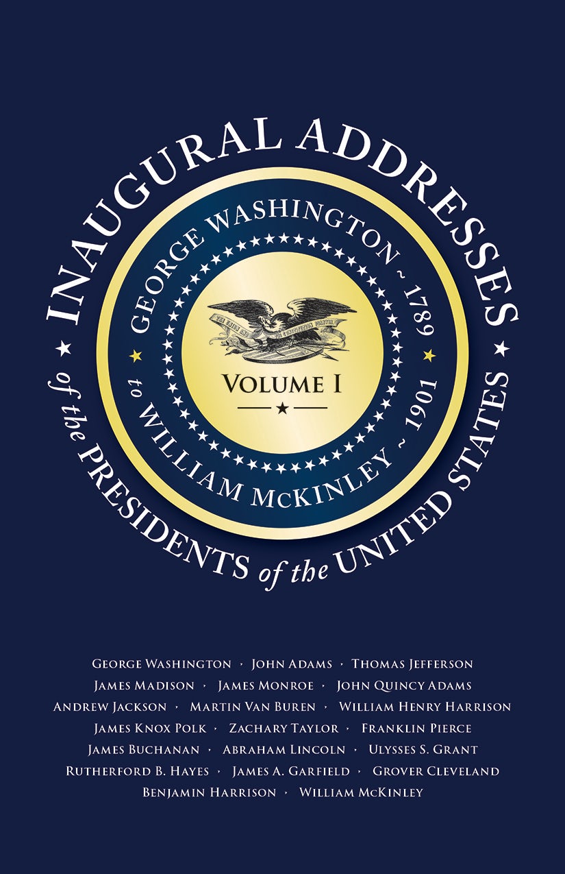 Inaugural Addresses of the Presidents of the United States