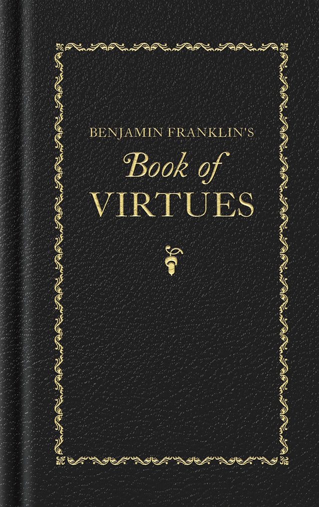 Benjamin Franklin's Book of Virtues