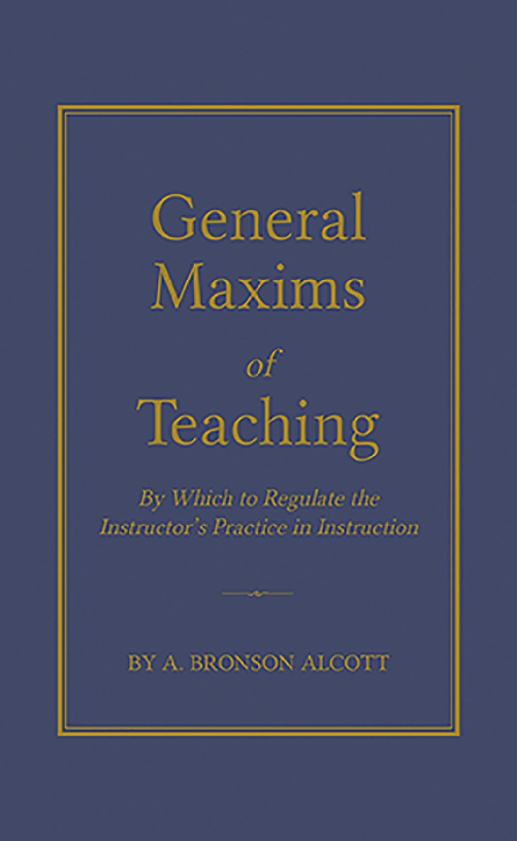 General Maxims of Teaching