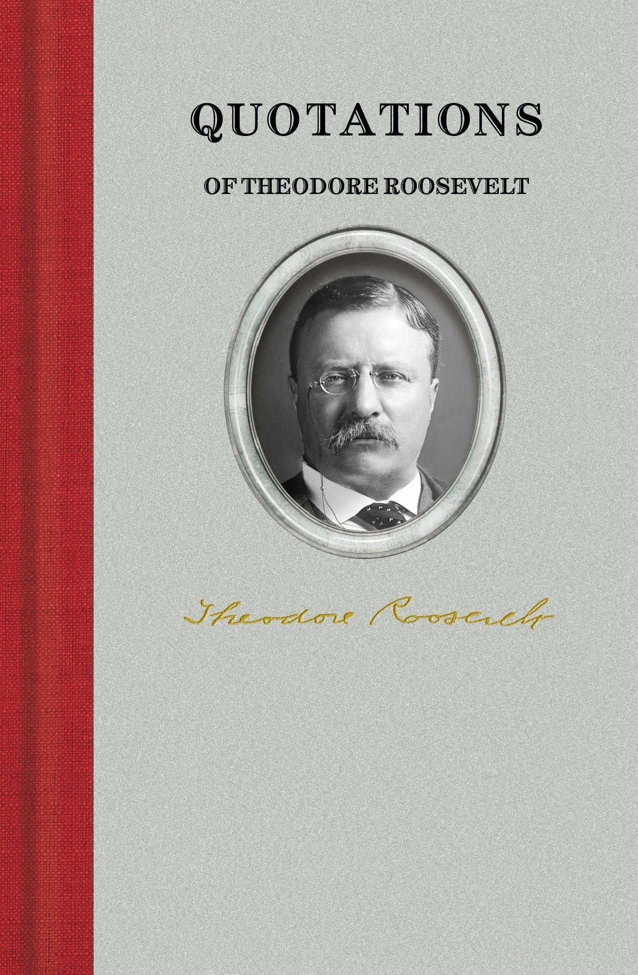 Quotations of Theodore Roosevelt