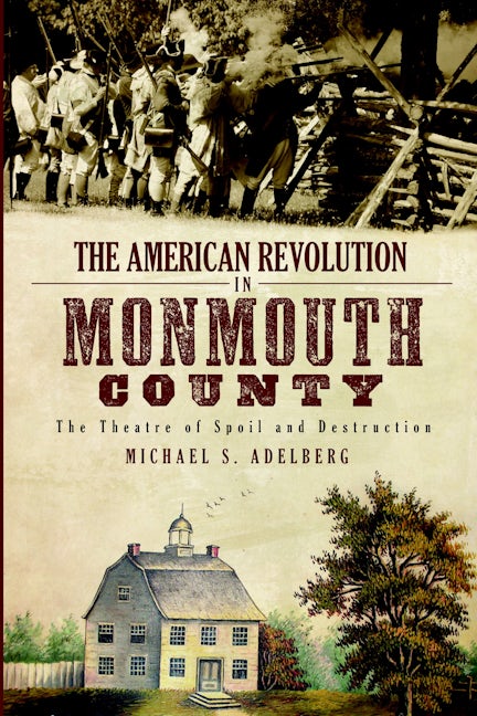 The American Revolution in Monmouth County