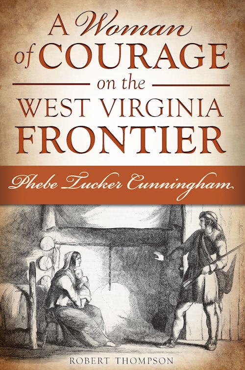 Woman of Courage on the West Virginia Frontier, A