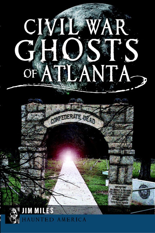 Civil War Ghosts of Atlanta