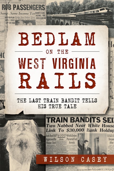 Bedlam on the West Virginia Rails