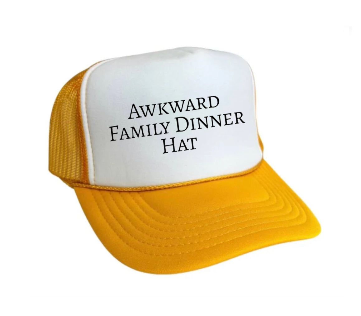 Awkward Family Dinner Hat Trucker Hat
