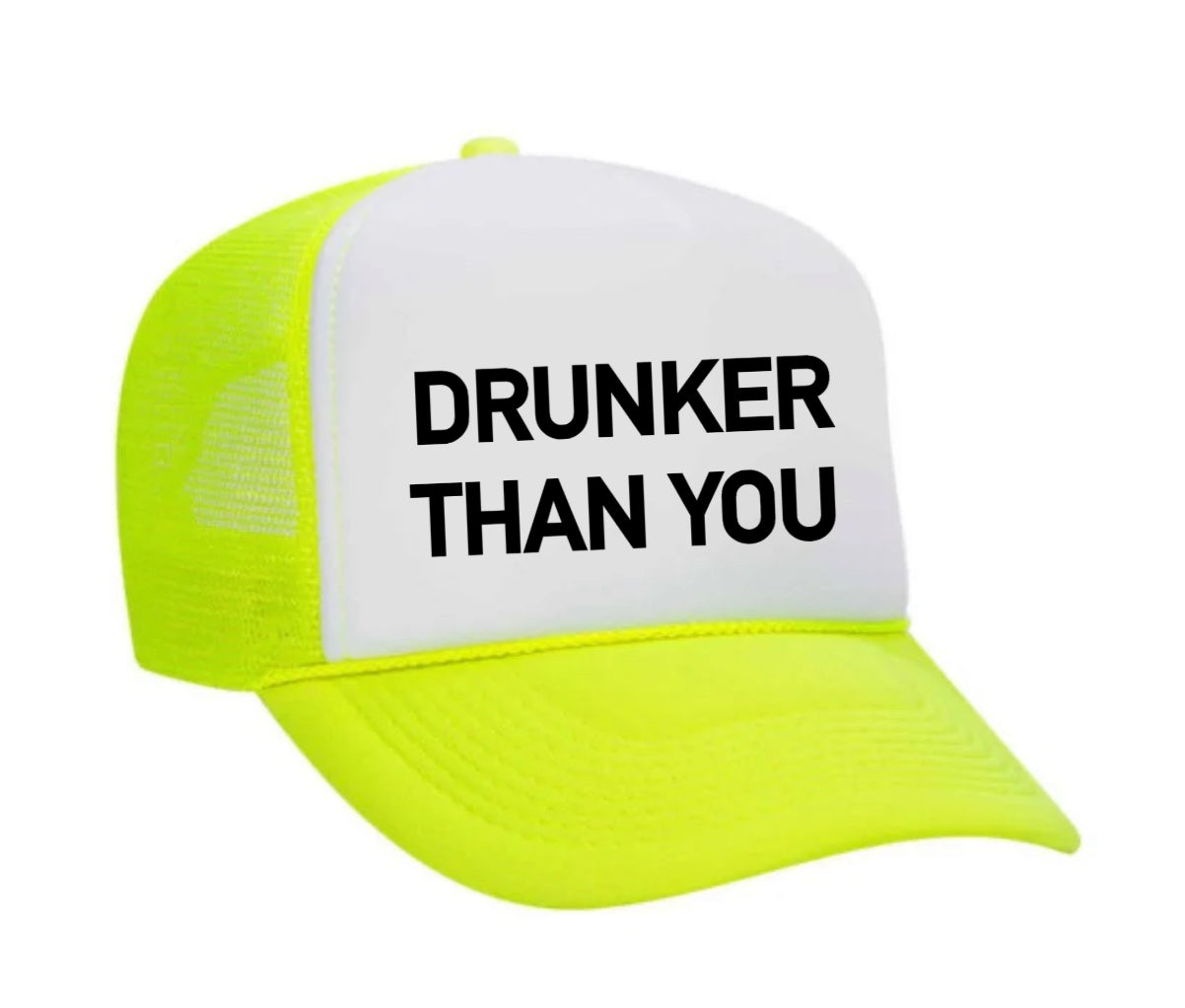 Drunker Than You Trucker Hat