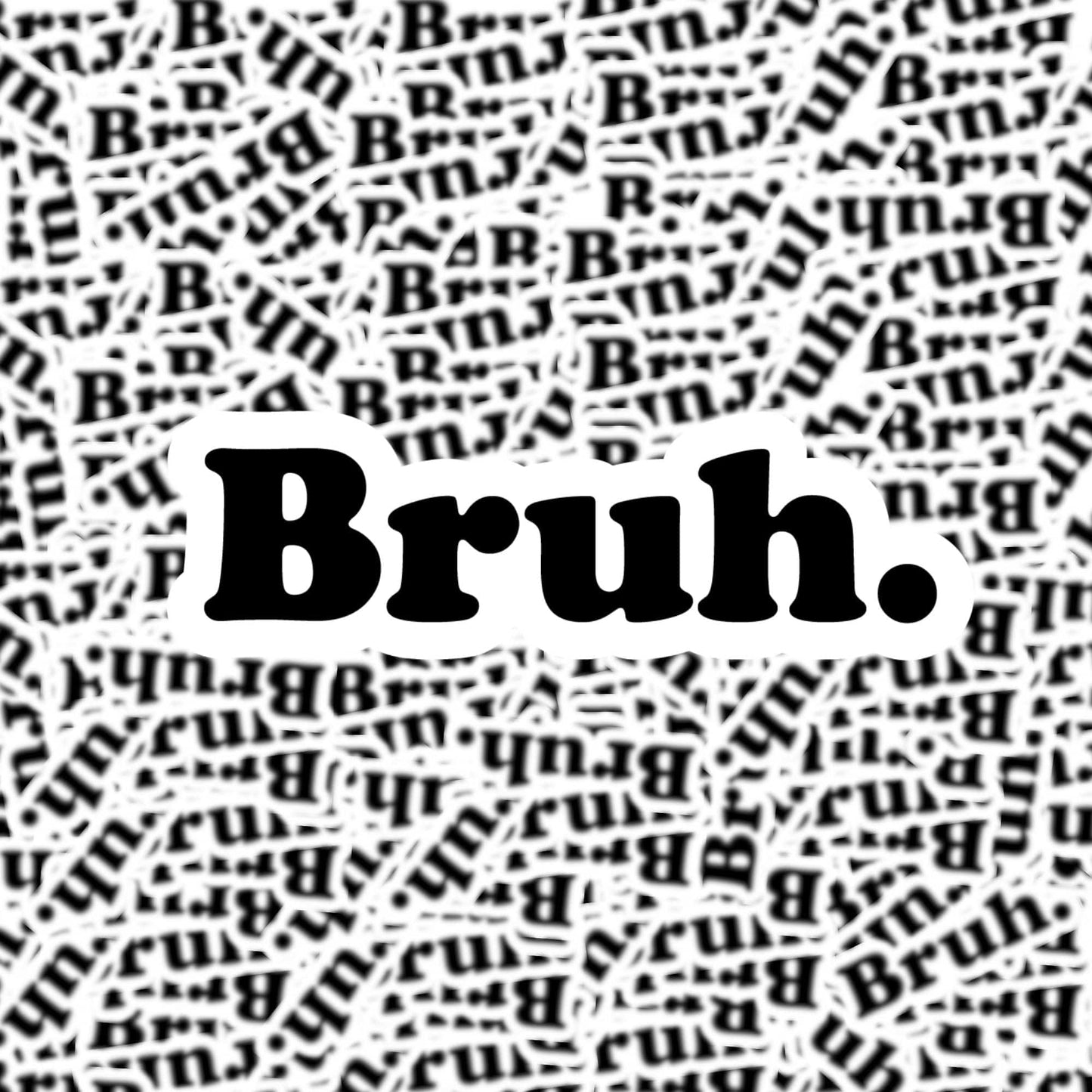 Bruh. Sticker