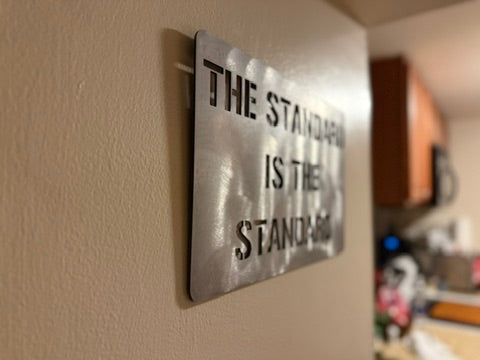 “The Standard is the Standard” Pittsburgh 11-gauge steel wall art piece