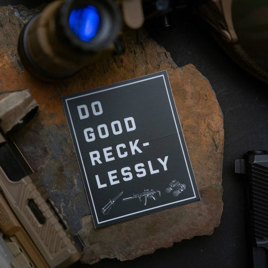 Do Good Recklessly Sticker