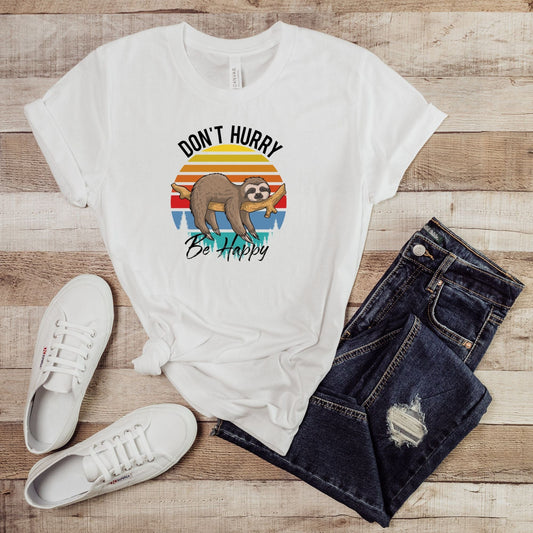 Don't Hurry Be Happy T-Shirt