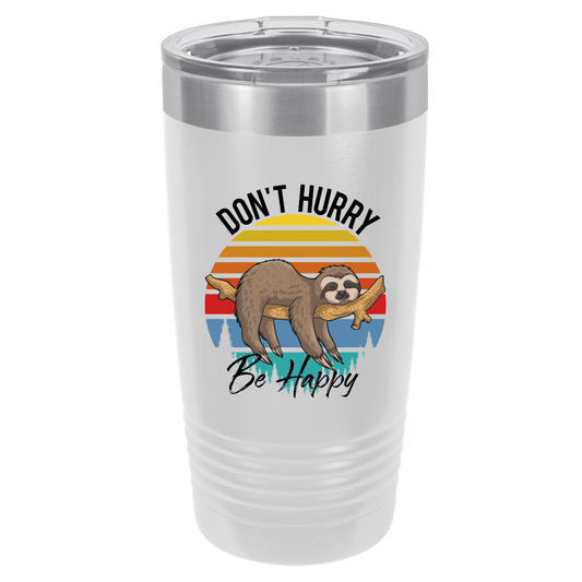 Don't Hurry Be Happy Sloth | Polar Camel Tumbler