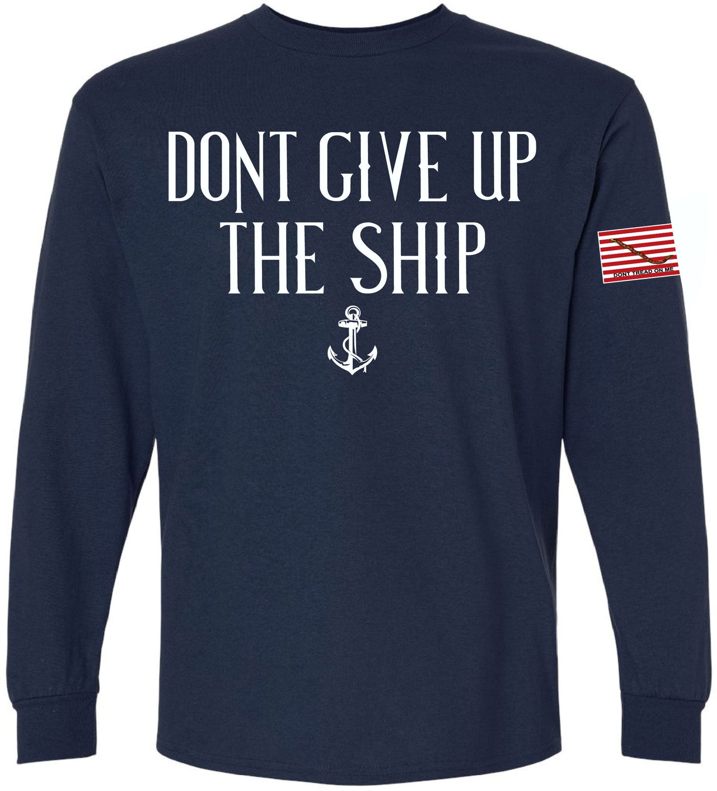 Dont Give Up The Ship - LONGSLEEVE