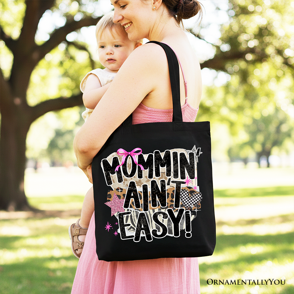 Mommin' Ain't Easy Motherhood Tote Bag, Trendy Mom Life Gift Shopper