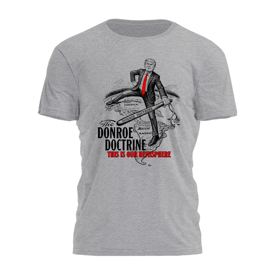 Donroe Doctrine - This is Our Hemisphere Tee - 4470