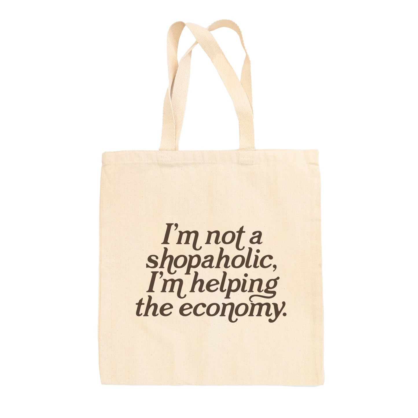 I'm Not A Shopaholic Tote Bag