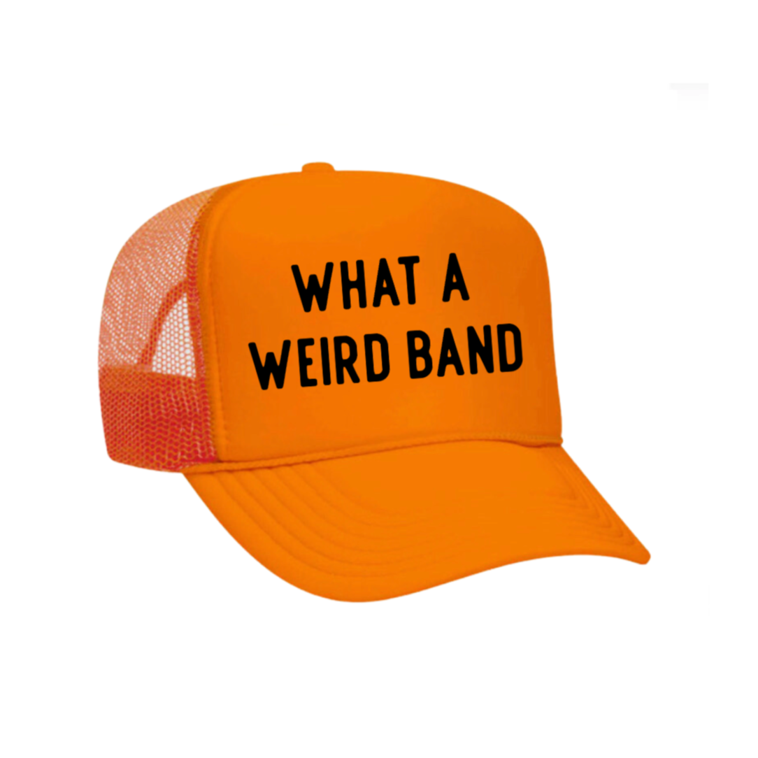 What A Weird Band Trucker Hat