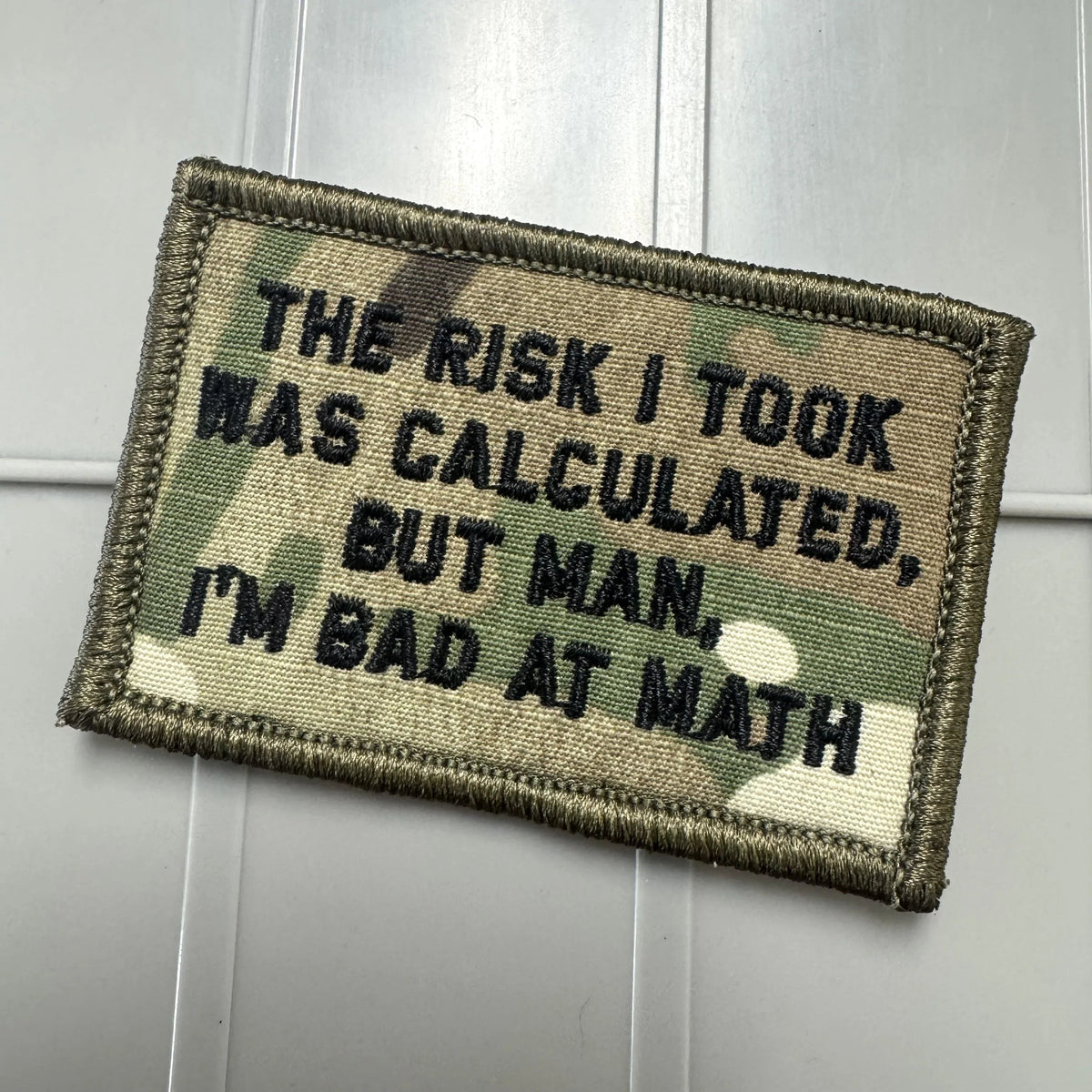 As Seen on Socials - The Risk I Took Was Calculated, But Man, I'm Bad At Math - 2x3 - Multiple Variants