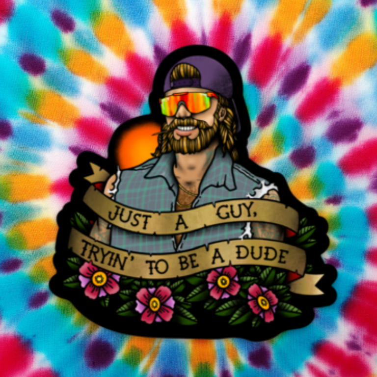 Guy Tryin to be a Dude Sticker