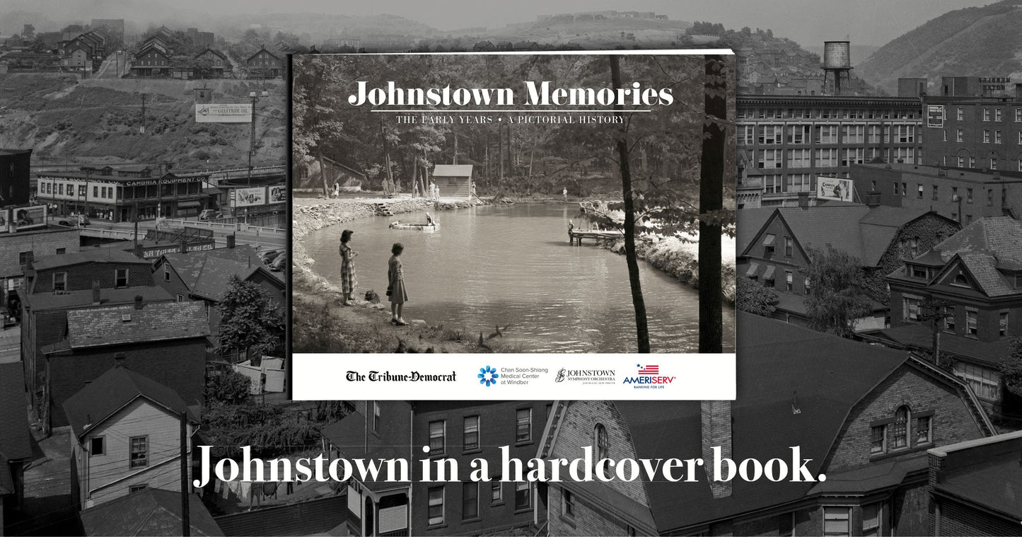 Johnstown Memories: The Early Years
