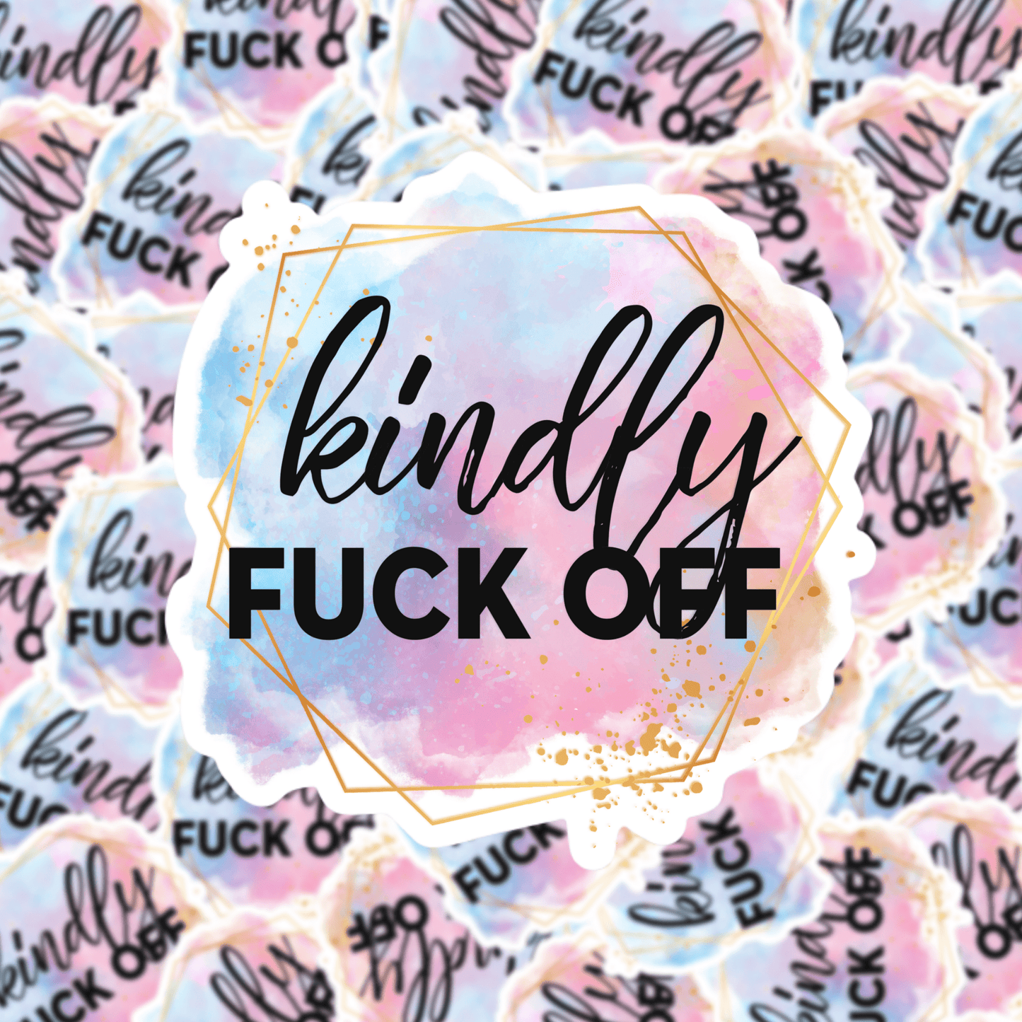 Kindly F*ck Off Sticker