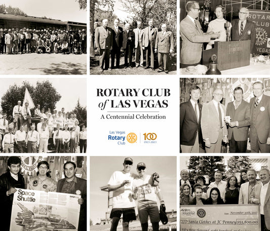 Rotary Club of Las Vegas: A Centennial Celebration
