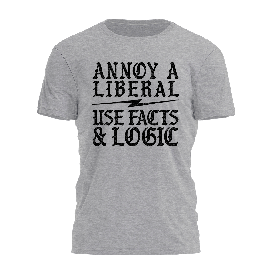 How To Annoy A Liberal Tee - 4752