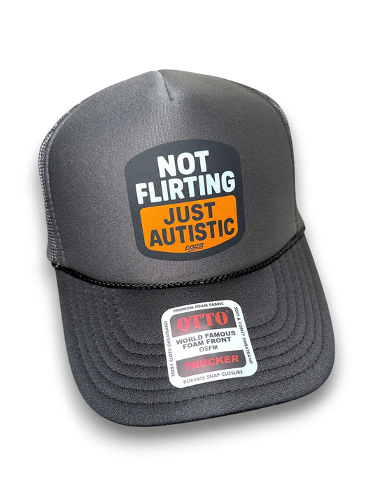 Not Flirting Just Autistic | Trucker Hat