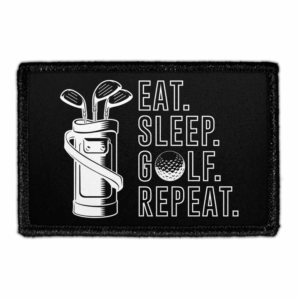 Eat. Sleep. Golf. Repeat. - Removable Patch