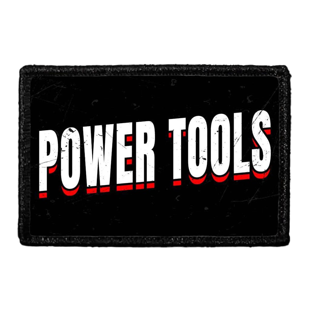POWER TOOLS - Removable Patch