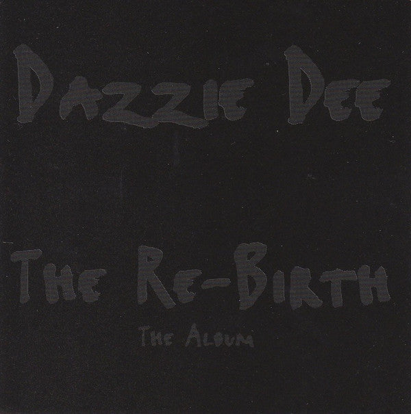 DAZZIE DEE - The Re-Birth CD