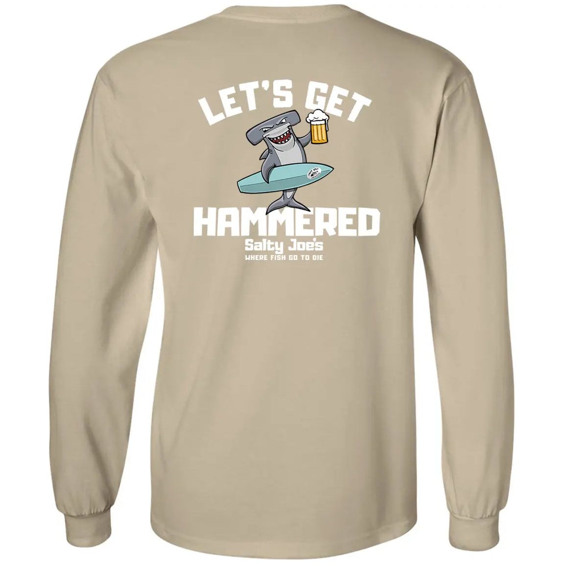Salty Joe's "Lets Get Hammered" Long Sleeve Tee