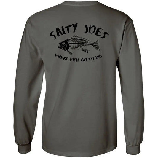 Salty Joe's "Where Fish Go To Die" Long Sleeve Tee