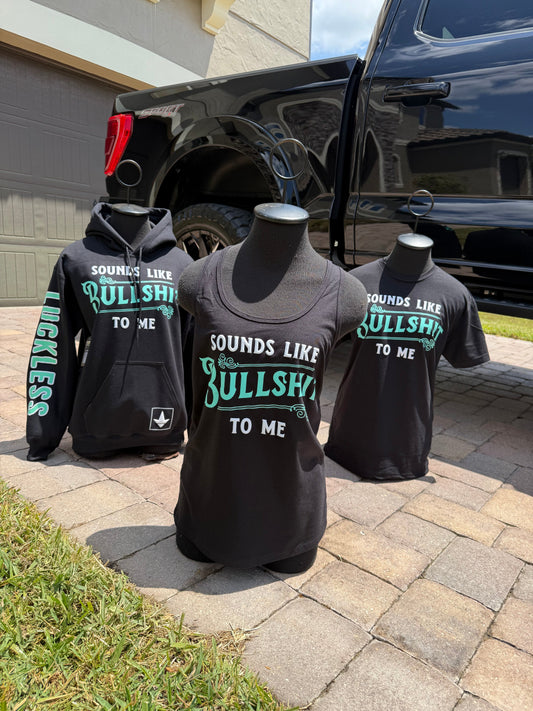 Sounds Like Bullshit to Me Tee