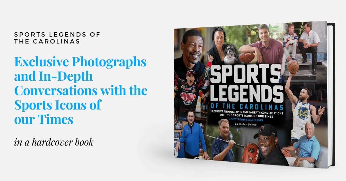 Sports Legends of the Carolinas: Exclusive Photographs and In-Depth Conversations with the Sports Icons of our Times
