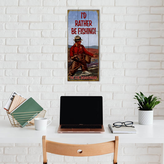 I'd Rather Be Fishing - Wood & Metal Wall Art