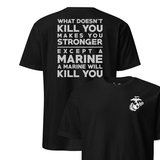 What Doesn't Kill You T-Shirt