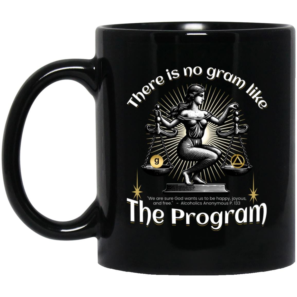 AA Recovery Mug | Inspiring Sobriety | There's No Gram Like The Program