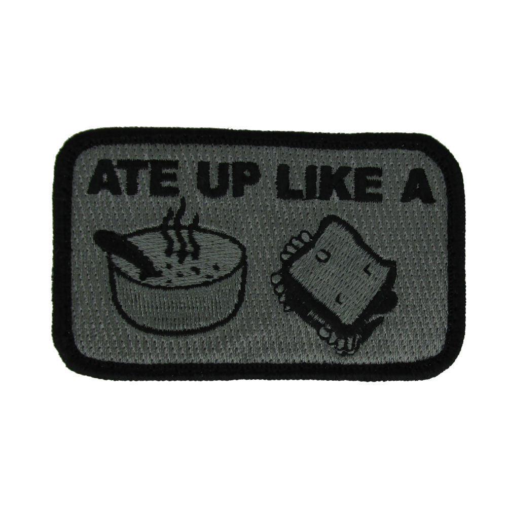 Ate Up Like a Soup Sandwich Morale Patch with Hook Backing - Various Colors - CLEARANCE!