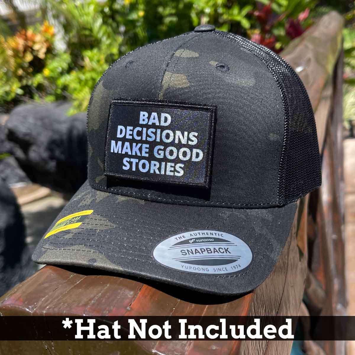Bad Decisions Make Good Stories - Removable Patch