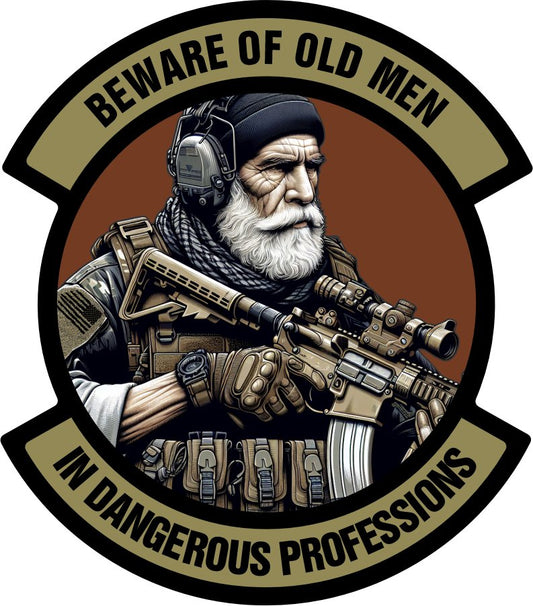 Beware of Old Men - In Dangerous Professions - 3" Embroidered/Sublimated Patch