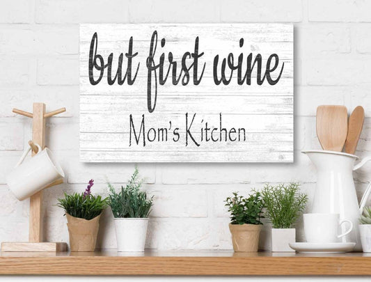 But First Wine Sign Custom for Home Kitchen Wine Bar