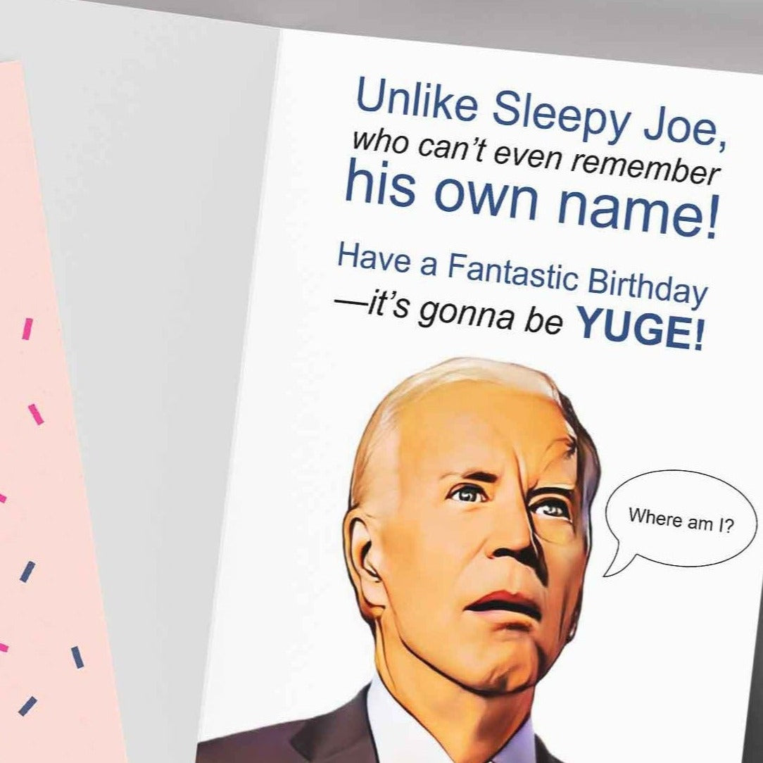 Trump Happy Birthday Card - Featuring Sleepy Joe Biden
